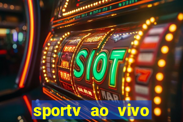 sportv ao vivo mega canais